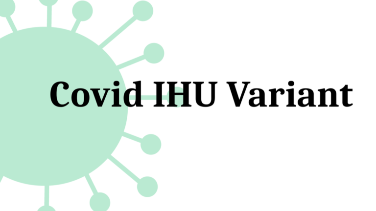 IHU – A New COVID-19 Variant That Is Stronger Than Omicron