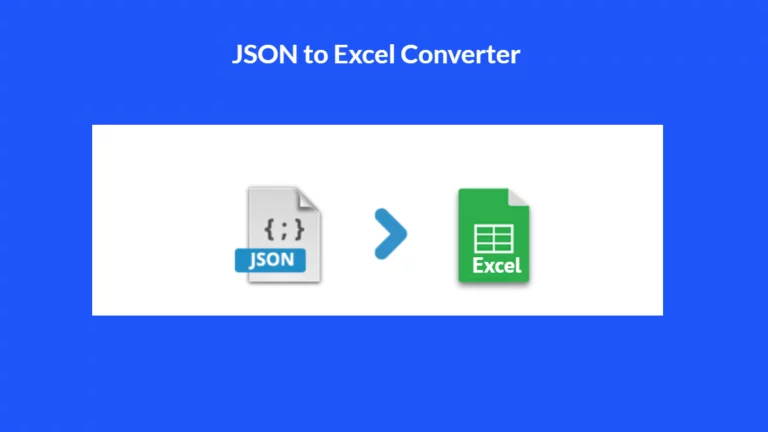 All You Wanted to Know about JSON to Excel Converter