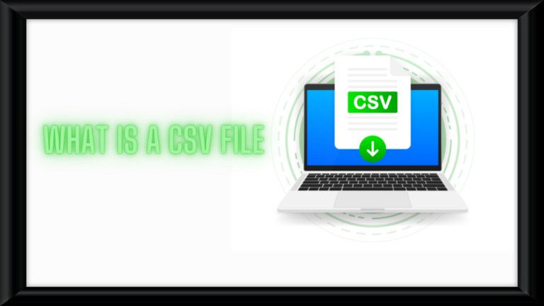 Everything You Need to Know About CSV File