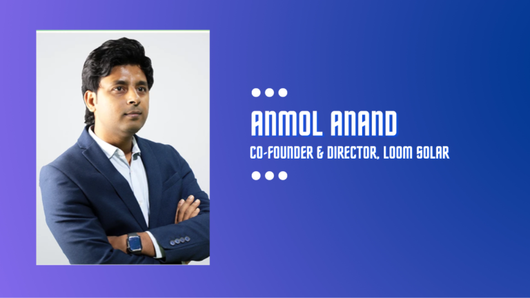 Loom Solar Co-Founder Amol Anand Explains Why Solar Energy is going to Rule the World