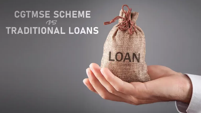 CGTMSE Scheme vs Traditional Loans