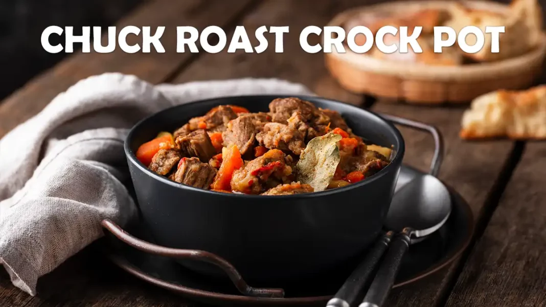 chuck roast crock pot