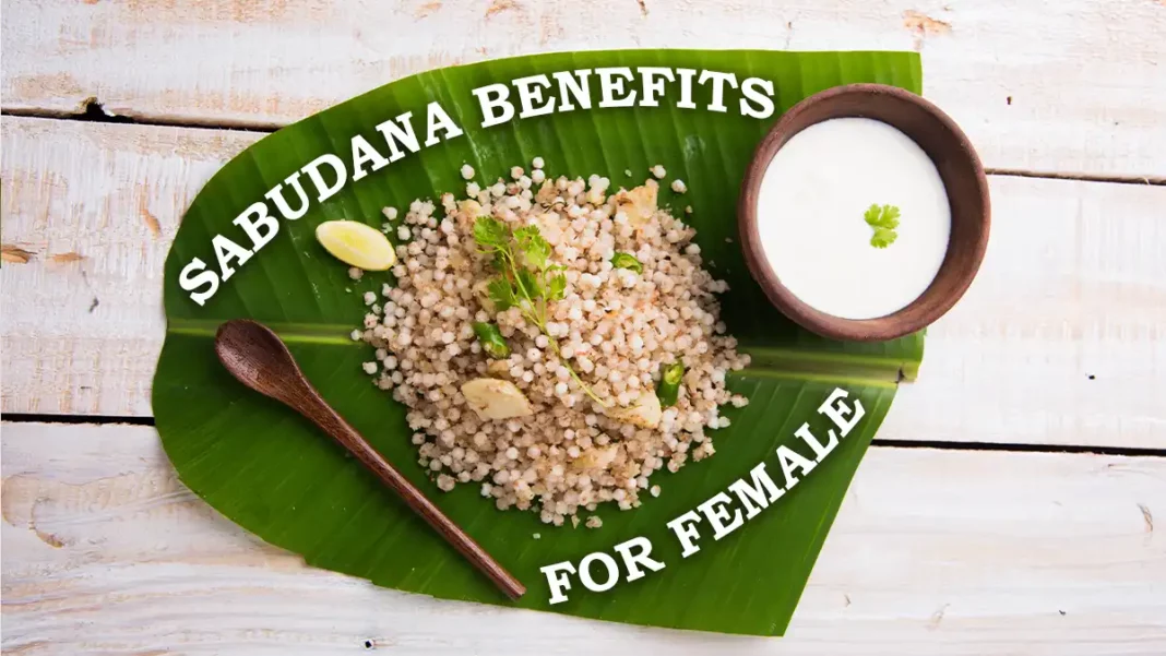 sabudana benefits for female