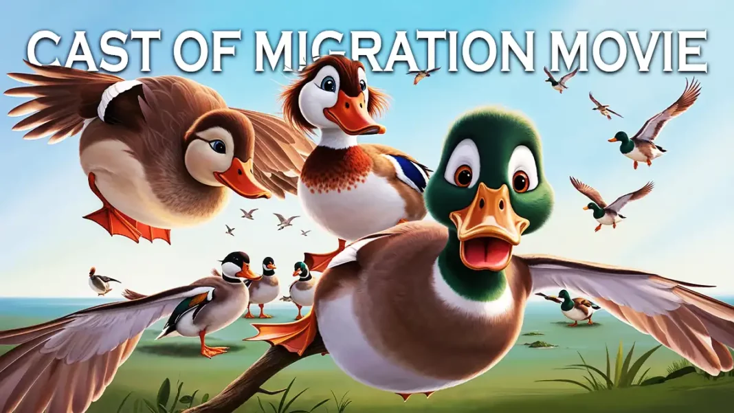 cast of migration movie