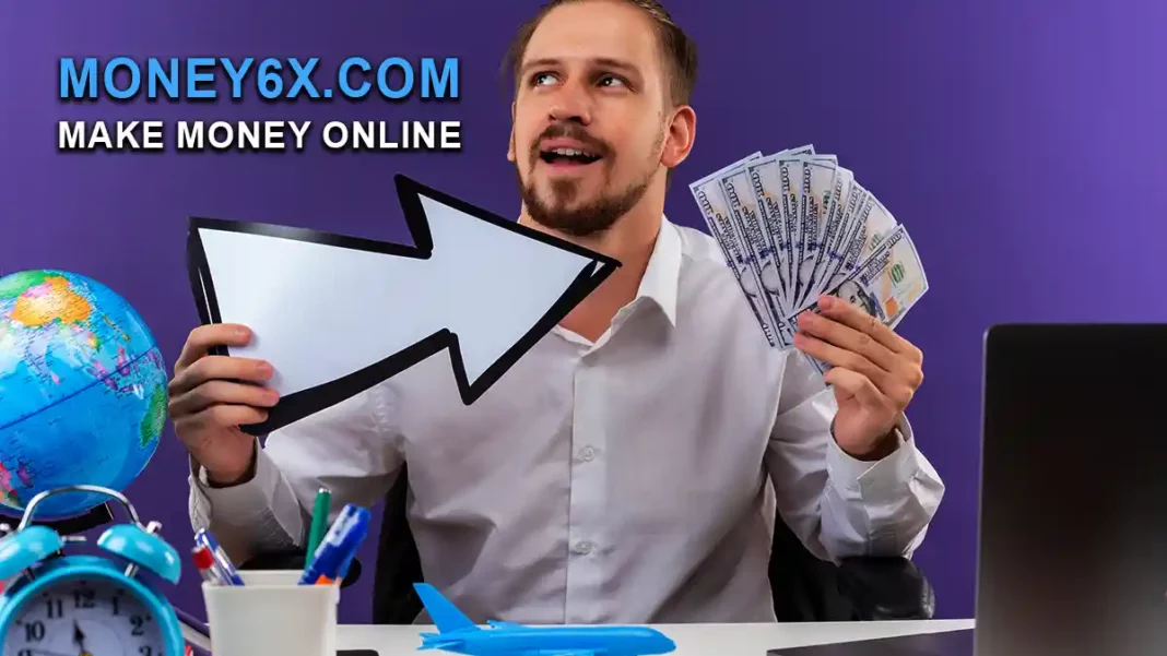 money6x.com make money online