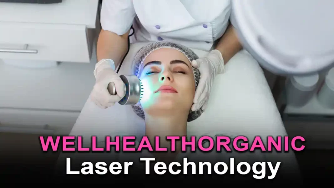 wellhealthorganic laser technology