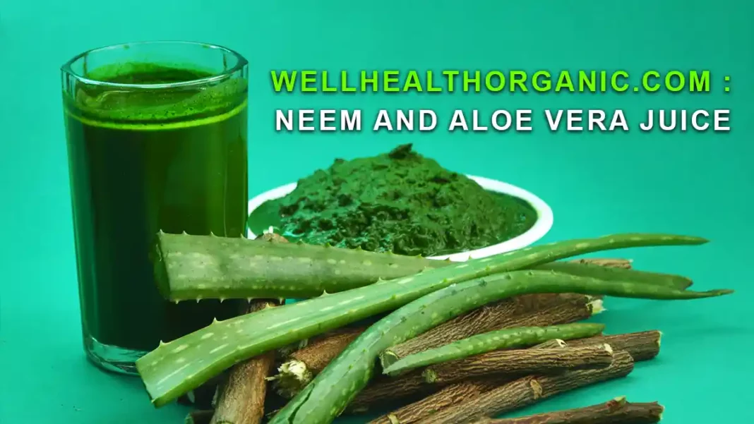 wellhealthorganic.com : neem and aloe vera juice