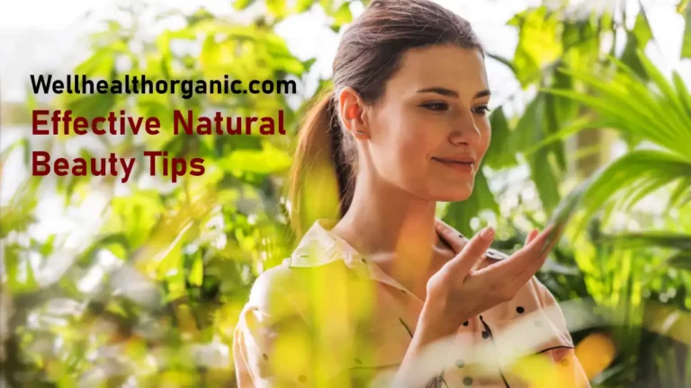 wellhealthorganic.com effective natural beauty tips