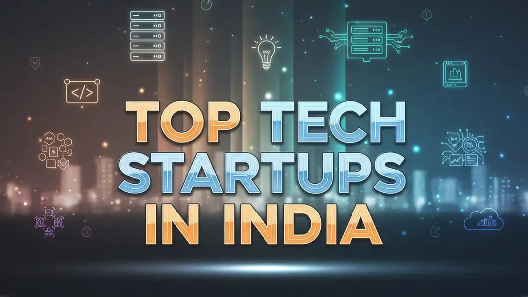 top tech startups in India