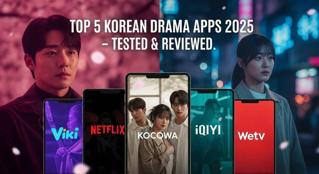 Top 5 Korean drama apps 2024 – collage of Viki, Netflix, iQIYI, KOCOWA, and WeTV logos on smartphones showing Korean dramas
